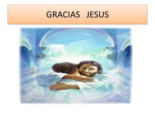 GRACIAS JESUS
