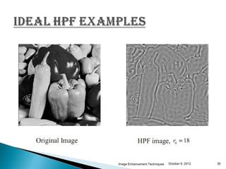 Image Enhancement Techniques   October 9, 2012   30
 