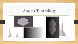 Adaptive Thresholding
 