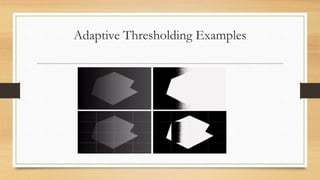 Adaptive Thresholding Examples
 