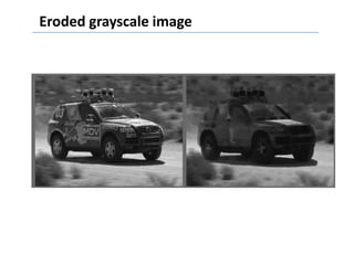 Eroded grayscale image
 
