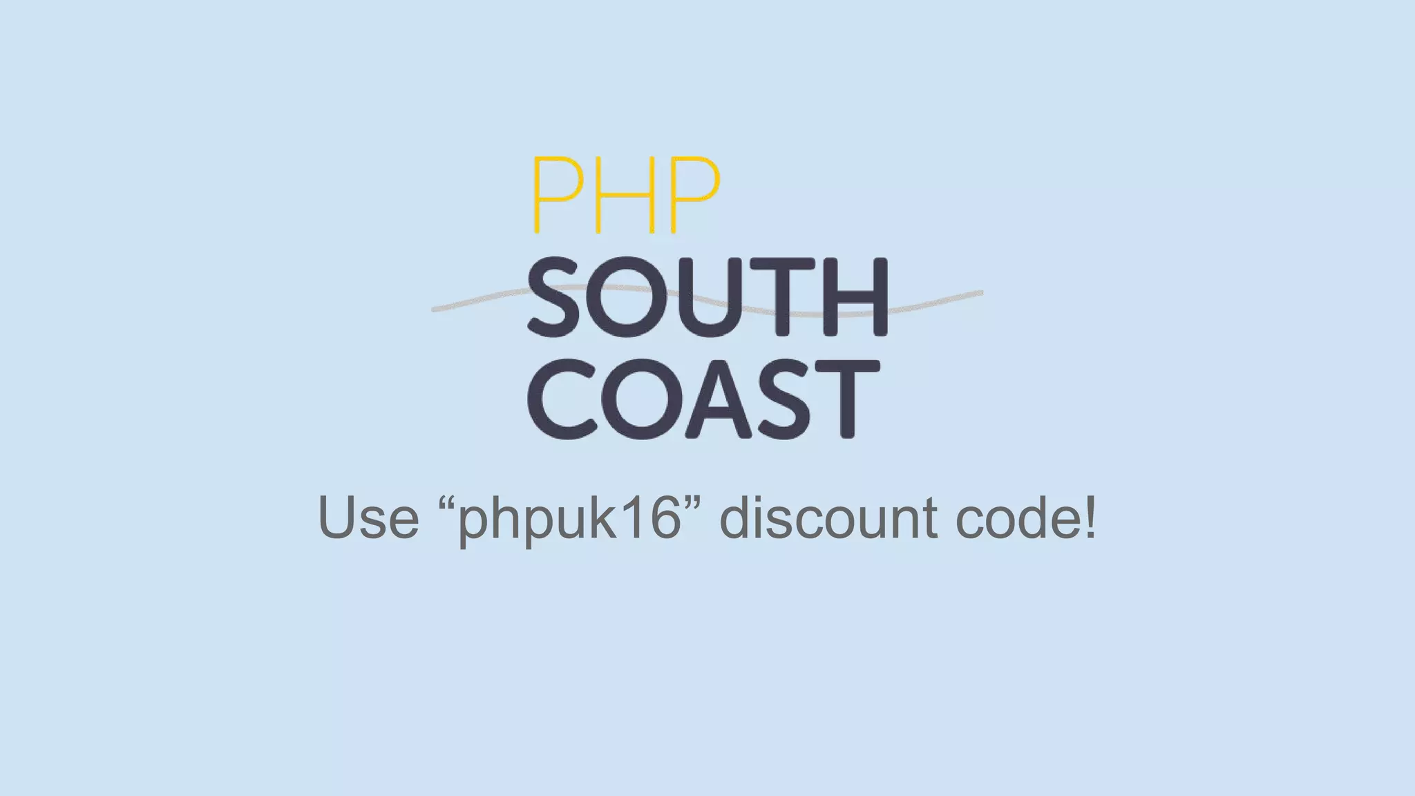 Use “phpuk16” discount code!
 