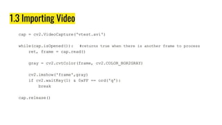 1.3 Importing Video
 