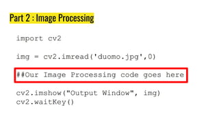 Part 2 : Image Processing
 