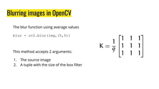 Blurring images in OpenCV
 