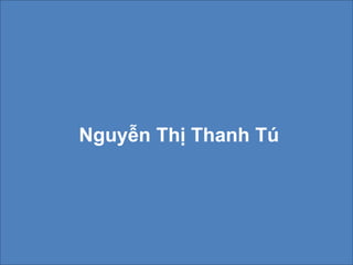 Nguyễn Thị Thanh Tú
 