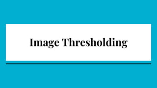 Image Thresholding
 