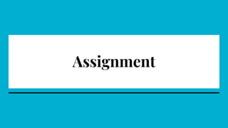 Assignment
 