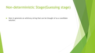 Non- Deterministic Algorithms | PPTX