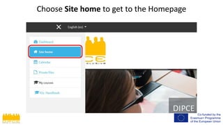 Choose Site home to get to the Homepage
 