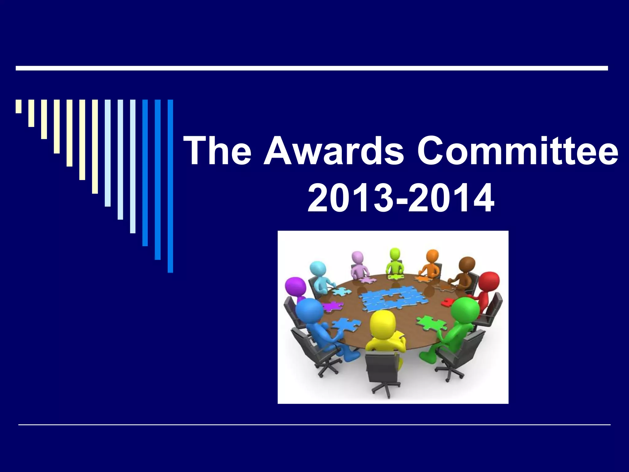 The Awards Committee
2013-2014

 