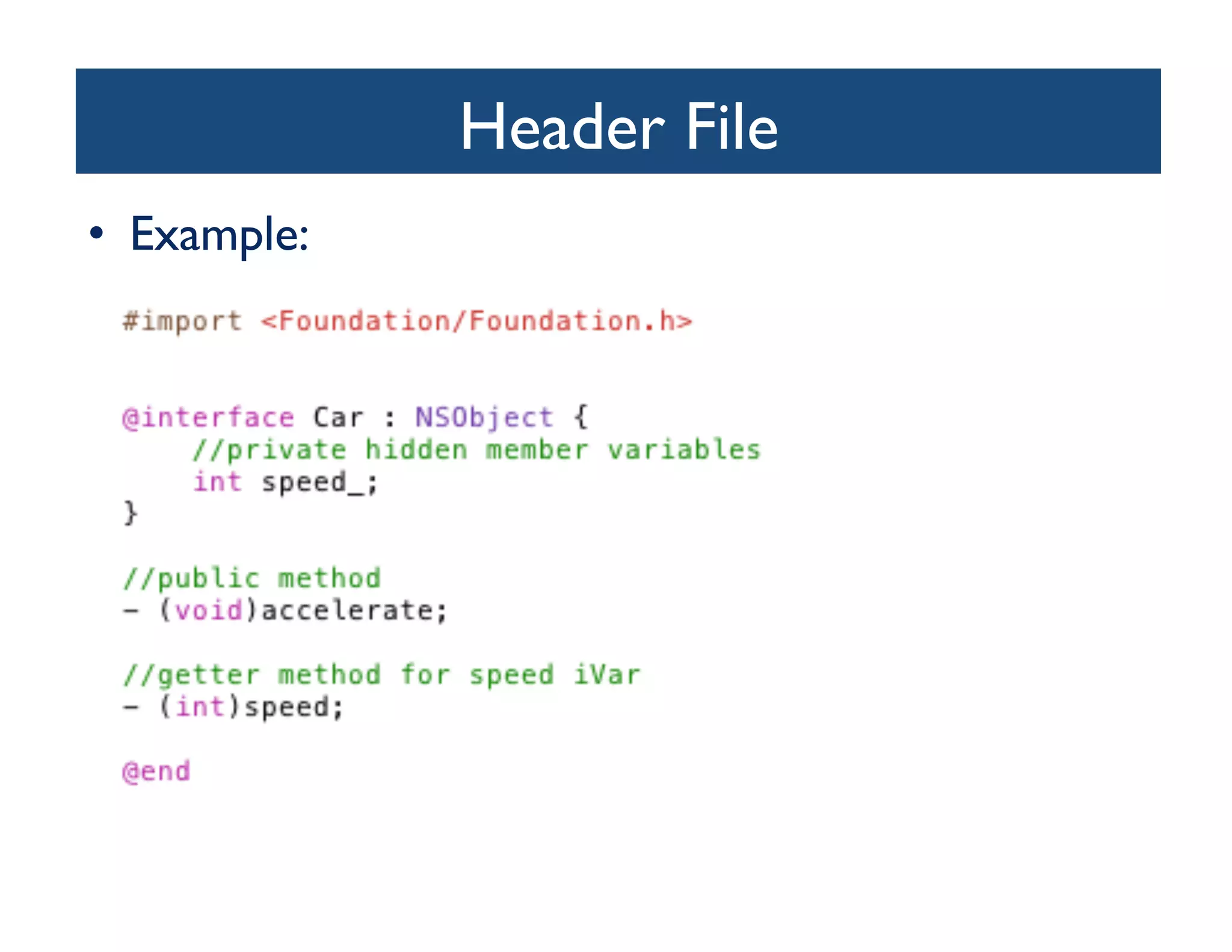 Header File	

•  Example:	

 