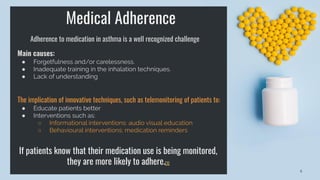 Medical Adherence
If patients know that their medication use is being monitored,
they are more likely to adhere.[1]
The im...