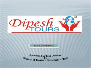 Authorised as Tour Operator by  Ministry of Tourism, Goverment of India 