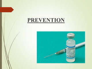 PREVENTION
 