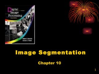 Image Segmentation Chapter 10   