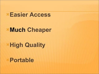 Easier Access Much   Cheaper High Quality Portable 