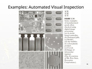 . 56
Examples: Automated Visual Inspection
 