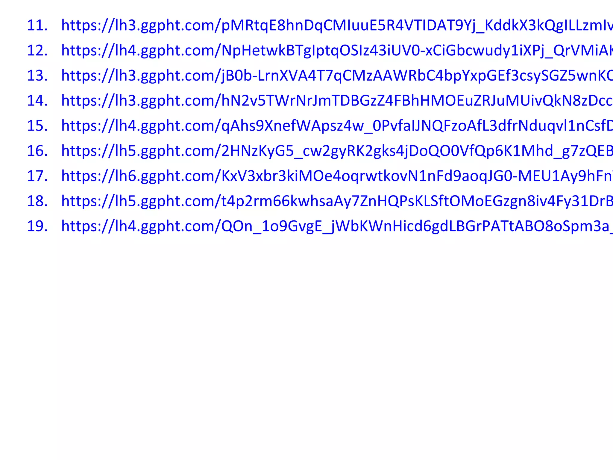 11. https://lh3.ggpht.com/pMRtqE8hnDqCMIuuE5R4VTIDAT9Yj_KddkX3kQgILLzmIv
12. https://lh4.ggpht.com/NpHetwkBTgIptqOSIz43iUV0-xCiGbcwudy1iXPj_QrVMiAK
13. https://lh3.ggpht.com/jB0b-LrnXVA4T7qCMzAAWRbC4bpYxpGEf3csySGZ5wnKC
14. https://lh3.ggpht.com/hN2v5TWrNrJmTDBGzZ4FBhHMOEuZRJuMUivQkN8zDccT
15. https://lh4.ggpht.com/qAhs9XnefWApsz4w_0PvfaIJNQFzoAfL3dfrNduqvl1nCsfD
16. https://lh5.ggpht.com/2HNzKyG5_cw2gyRK2gks4jDoQO0VfQp6K1Mhd_g7zQEB
17. https://lh6.ggpht.com/KxV3xbr3kiMOe4oqrwtkovN1nFd9aoqJG0-MEU1Ay9hFnT
18. https://lh5.ggpht.com/t4p2rm66kwhsaAy7ZnHQPsKLSftOMoEGzgn8iv4Fy31DrB
19. https://lh4.ggpht.com/QOn_1o9GvgE_jWbKWnHicd6gdLBGrPATtABO8oSpm3a_
 