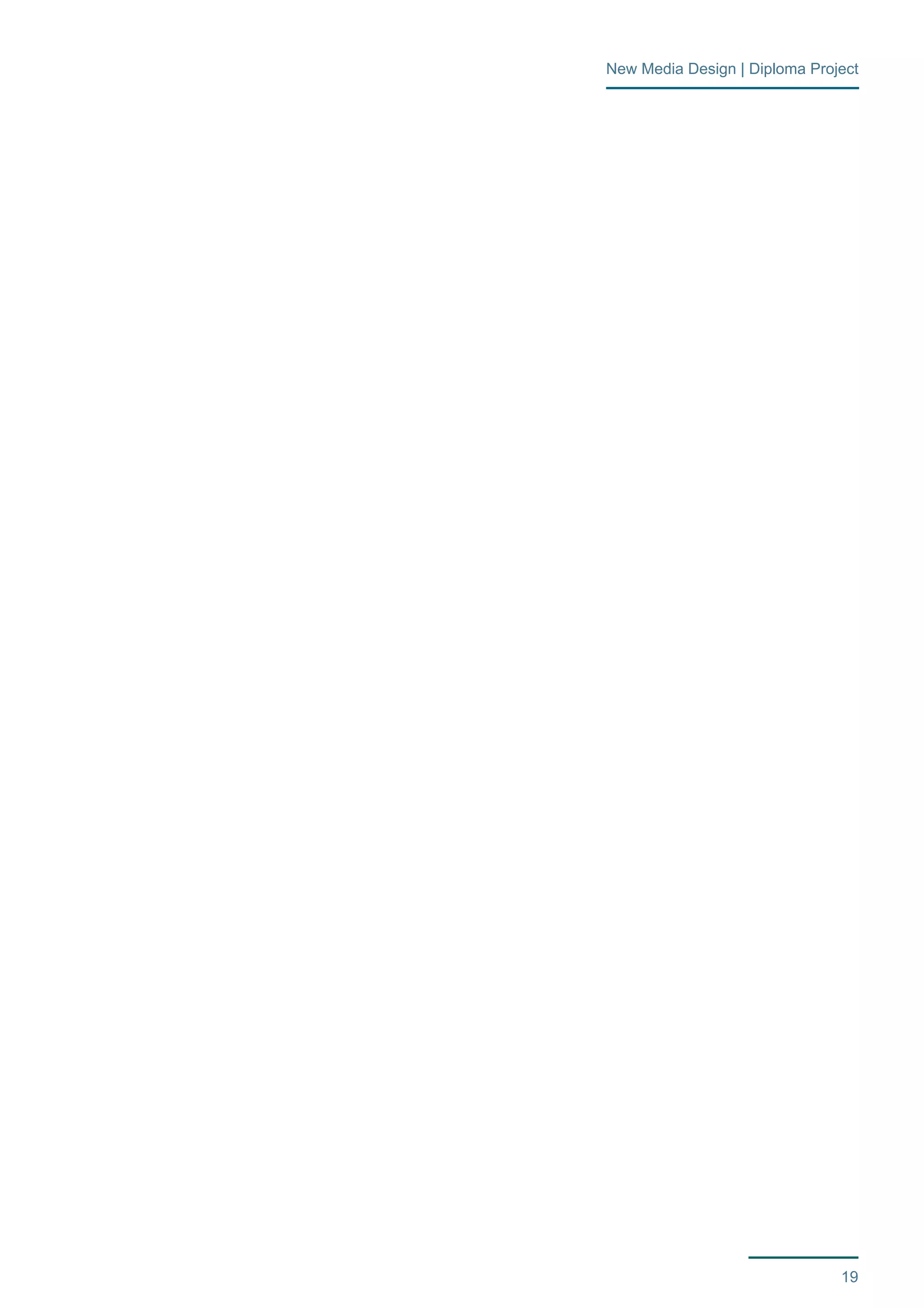 19 
New Media Design | Diploma Project  