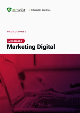 Diplomado marketing digital AsMedia