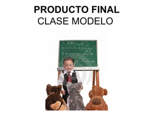 PRODUCTO FINAL CLASE MODELO  