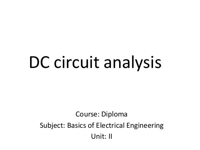 DC Circuit Analysis Course Diploma Subject Basics Of Electrical Engineering Unit II
