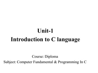 Diploma ii cfpc u-1 introduction to c language | PPT