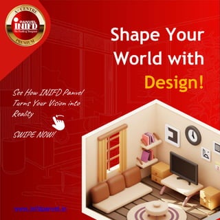 www.inifdpanvel.in
Shape Your
World with
Design!
See How INIFD Panvel
Turns Your Vision into
Reality
SWIPE NOW!
 