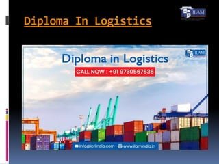 Diploma In Logistics
 