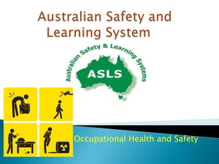 Occupational Health and Safety
 