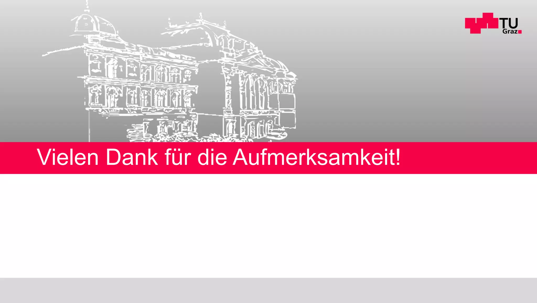 Vielen Dank für die Aufmerksamkeit!
 