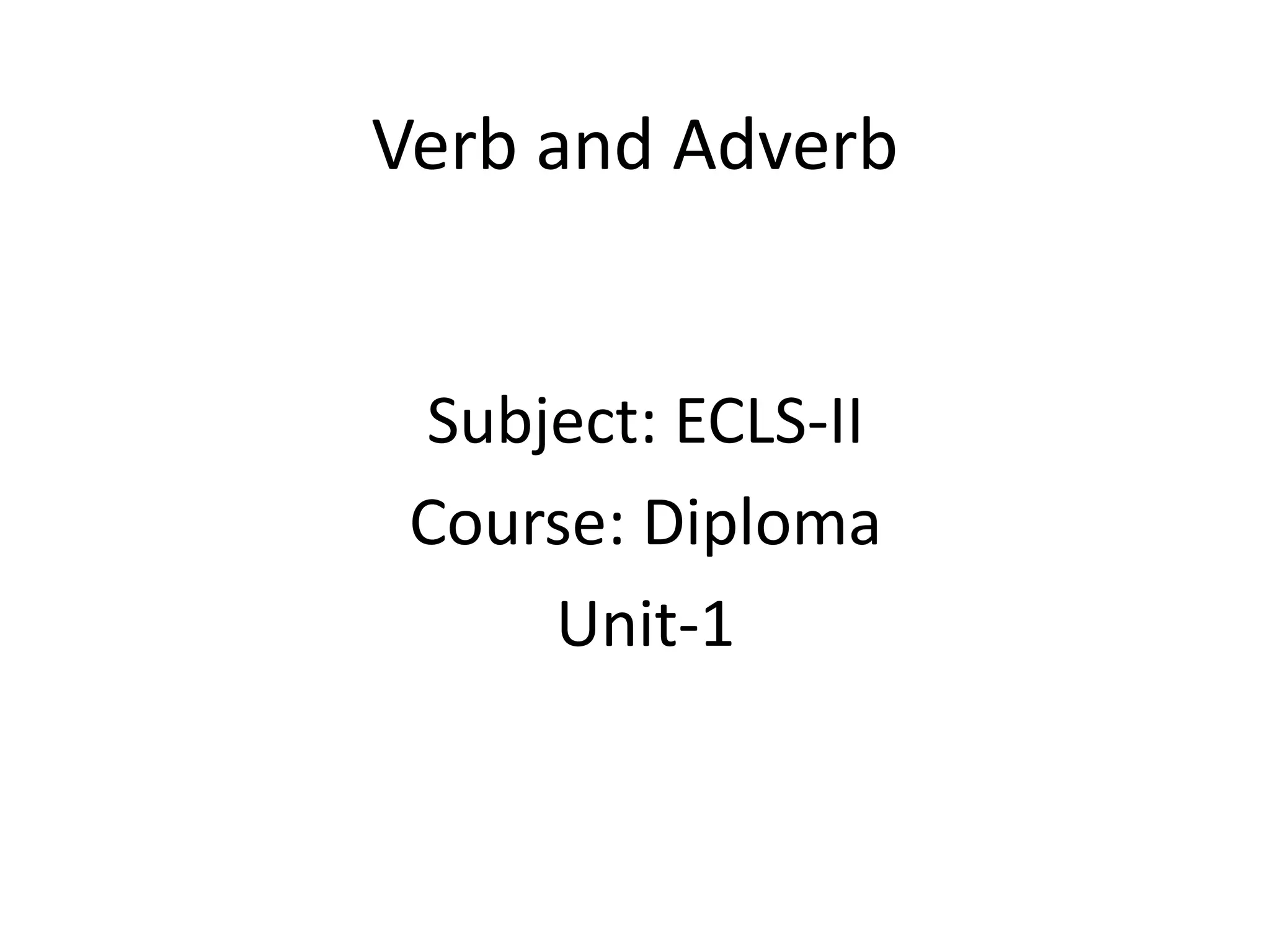 Diploma Sem II Unit I Verbs PPT