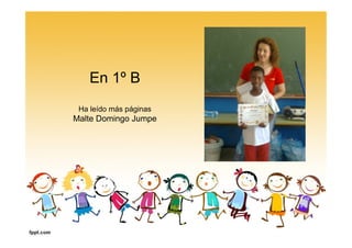 En 1º B
Ha leído más páginas
Malte Domingo Jumpe