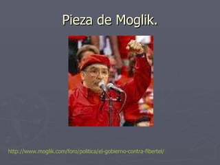 Pieza de Moglik. http :// www.moglik.com /foro/ politica /el-gobierno-contra- fibertel / 