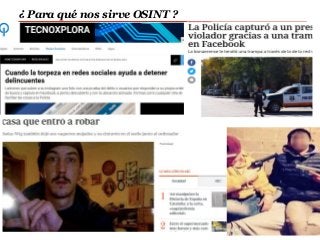 Rosario, Argentina
¿ Para qué nos sirve OSINT ?
13
Diplomatura en Seguridad Integrada
 