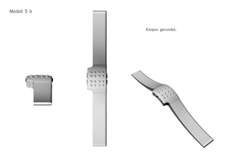 Modell 5 b
Korpus gerundet.
 