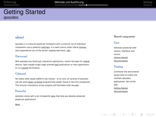 Einführung        Methode und Ausführung   Schluss



Getting Started
qooxdoo
 