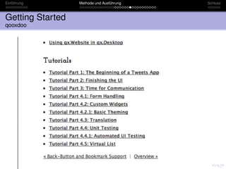 Einführung        Methode und Ausführung   Schluss



Getting Started
qooxdoo
 