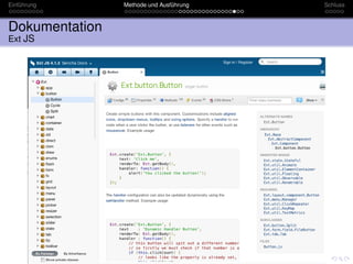 Einführung      Methode und Ausführung   Schluss



Dokumentation
Ext JS
 