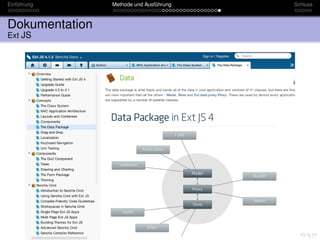 Einführung      Methode und Ausführung   Schluss



Dokumentation
Ext JS
 