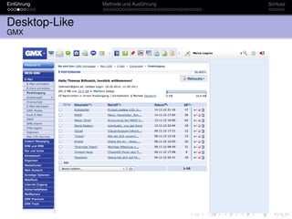 Einführung     Methode und Ausführung   Schluss



Desktop-Like
GMX
 