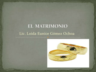 Lic. Loida Eunice Gómez Ochoa
 