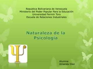 Republica Bolivariana de Venezuela
Ministerio del Poder Popular Para la Educación
           Universidad Fermín Toro
      Escuela de Relaciones Industriales




                                 Alumna:
                                 Amanda Diaz
 