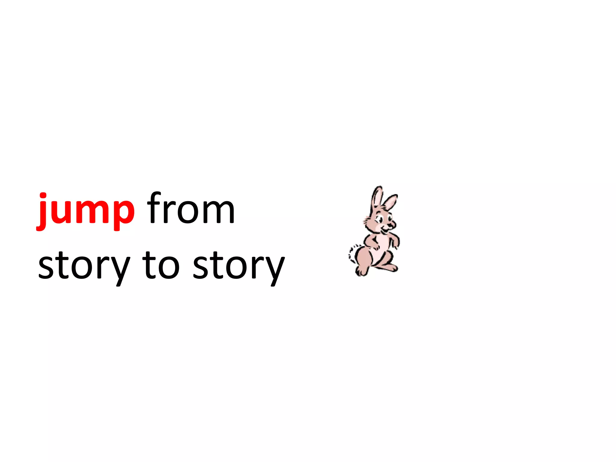 jump from story to story