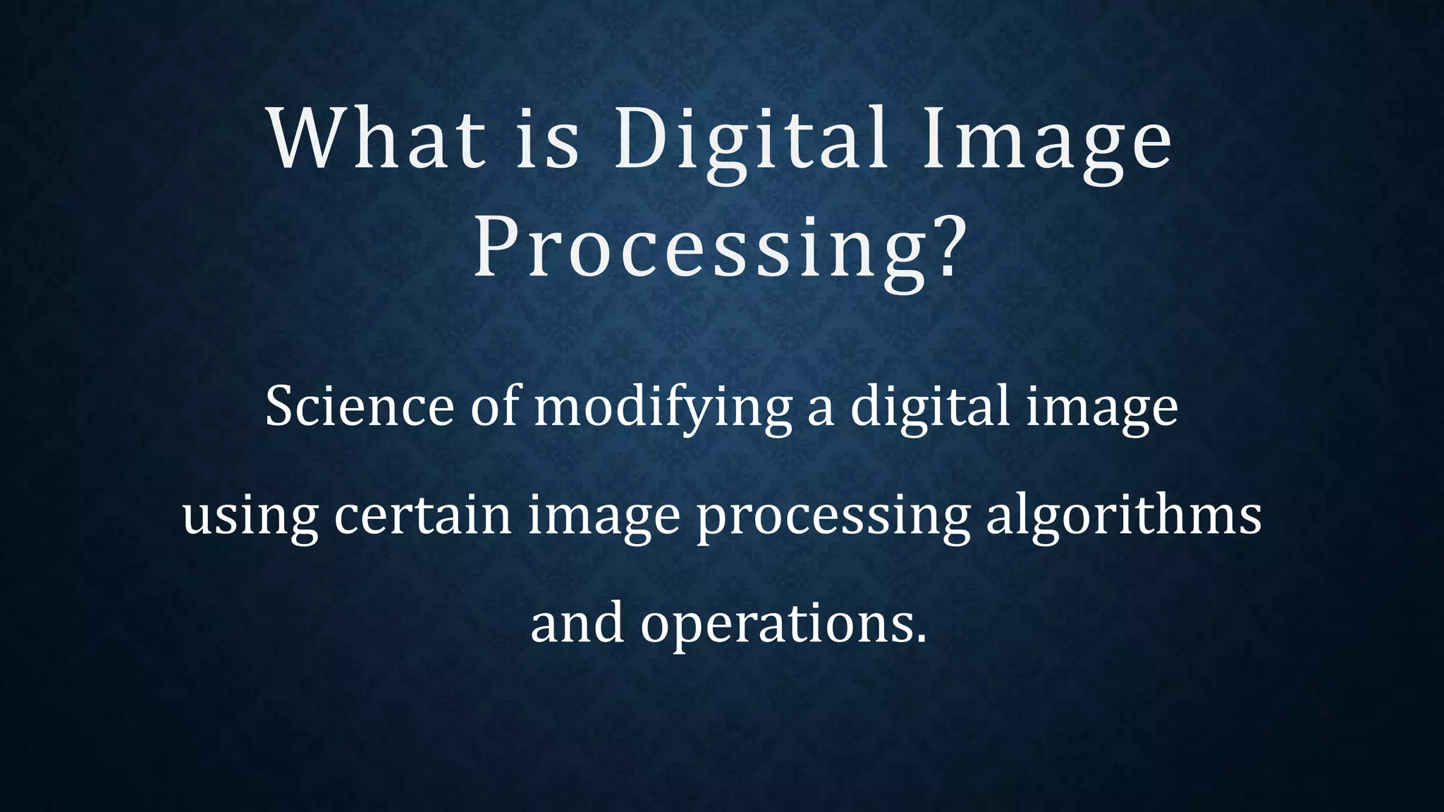 Digital Image Processing | PPT
