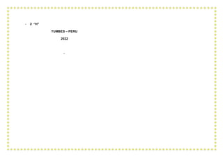 - 2 “H”
TUMBES – PERU
2022
-
 