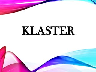 KLASTER

 