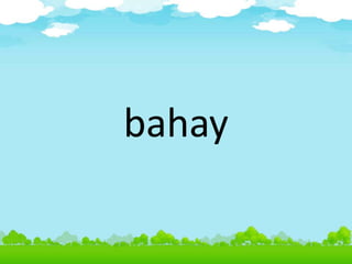 bahay
 