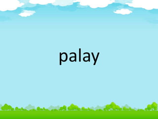 palay
 